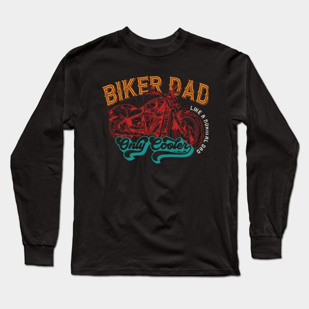 Biker Dad a Normal Dad Only Cooler | Retro Vintage Design Long Sleeve T-Shirt by Promen Shirts